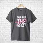 "WHO RUN THE GIRL'S WORLD?", Boyfriend Women T-shirt - FHMax.com