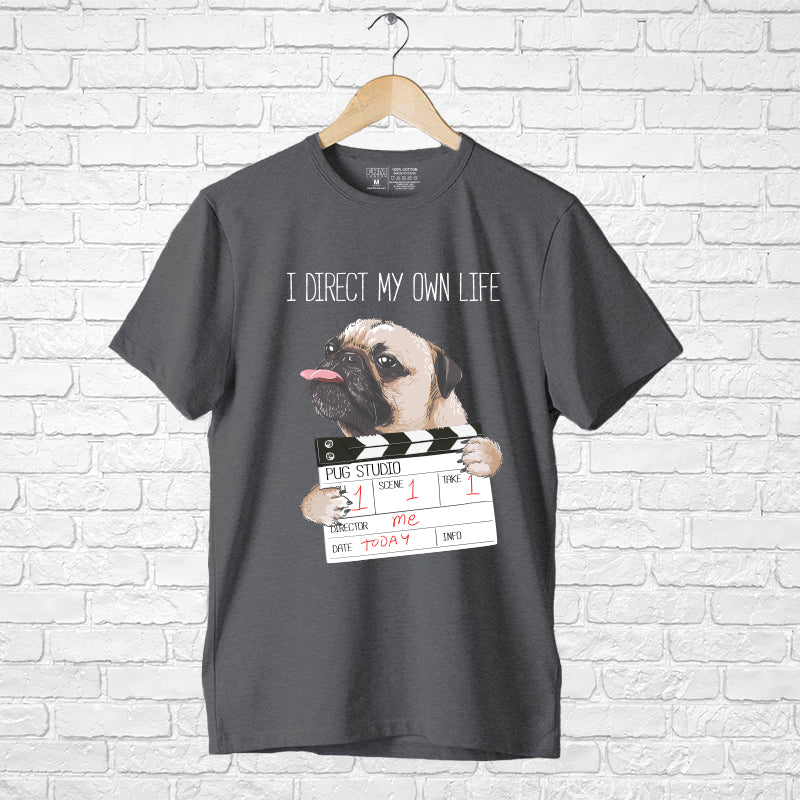 "I DIRECT MY OWN LIFE", Men's Half Sleeve T-shirt - FHMax.com