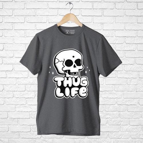 Thug Life, Men's Half Sleeve Tshirt - FHMax.com