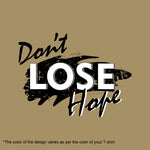 "DON'T LOSE HOPE", Women Half Sleeve T-shirt - FHMax.com