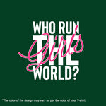 "WHO RUN THE GIRL'S WORLD?", Boyfriend Women T-shirt - FHMax.com