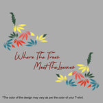 Where the trees, Meet the leaves, Women Half Sleeve T-shirt - FHMax.com