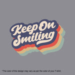 Keep on smiling, Boyfriend Women T-shirt - FHMax.com