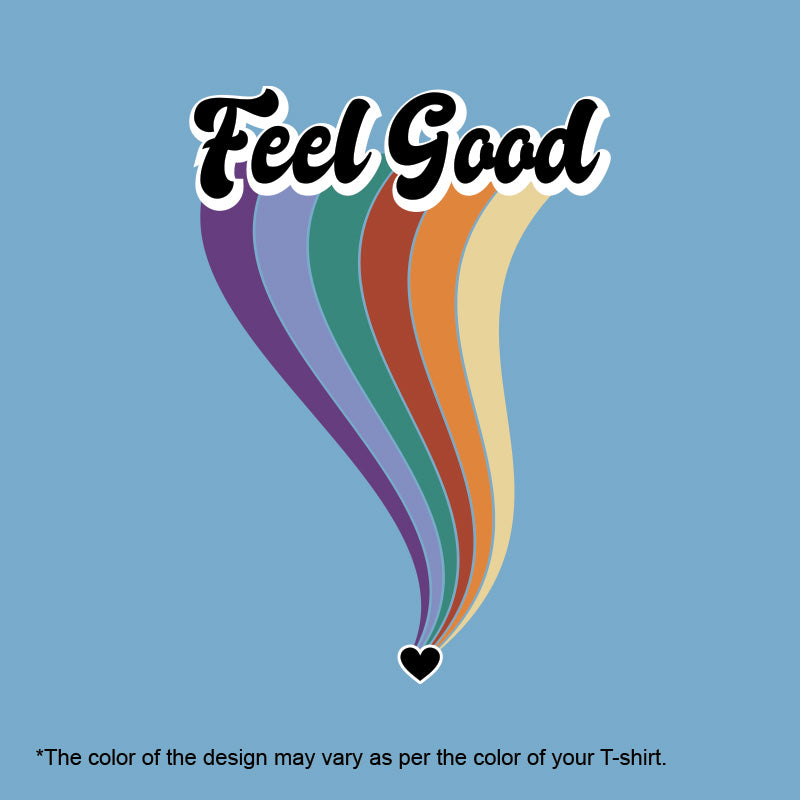 "FEEL GOOD", Women Half Sleeve T-shirt - FHMax.com