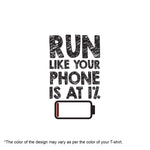 "RUN LIKE YOUR PHONE IS AT 1%", Men's Half Sleeve T-shirt - FHMax.com