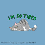 "I AM SO TIRED", Women Half Sleeve T-shirt - FHMax.com