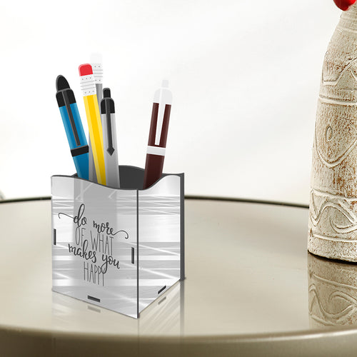 "DO MORE OF WAHT MAKES YOU HAPPY", Acrylic mirror Pen stand - FHMax.com