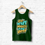 "DO WHAT MAKES YOU HAPPY", Men's vest - FHMax.com