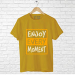 "ENJOY EVERY MOMENT", Boyfriend Women T-shirt - FHMax.com