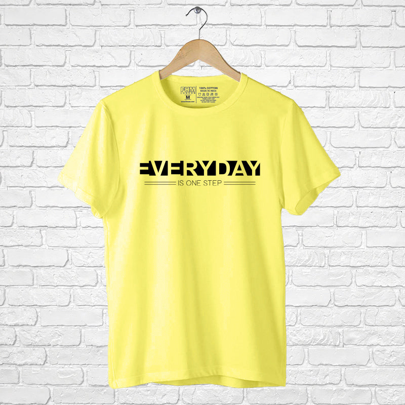 "EVERYDAY IS ONE STEP", Men's Half Sleeve T-shirt - FHMax.com