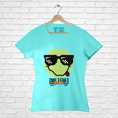 "FAKE SMILE", Women Half Sleeve T-shirt - FHMax.com