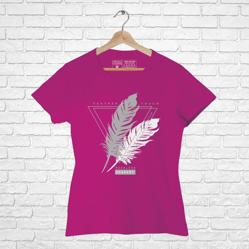 "FEATHER TOUCH", Women Half Sleeve T-shirt - FHMax.com