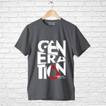 "GENERATION", Men's Half Sleeve T-shirt - FHMax.com