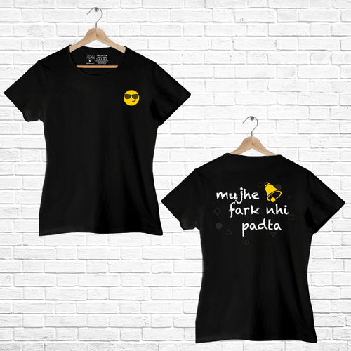 Mujhe gh***a fark nahi padta, Women Half Sleeve T-shirt - FHMax.com