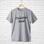 "PAIDAISHI ZIDDI", Men's Half Sleeve T-shirt - FHMax.com