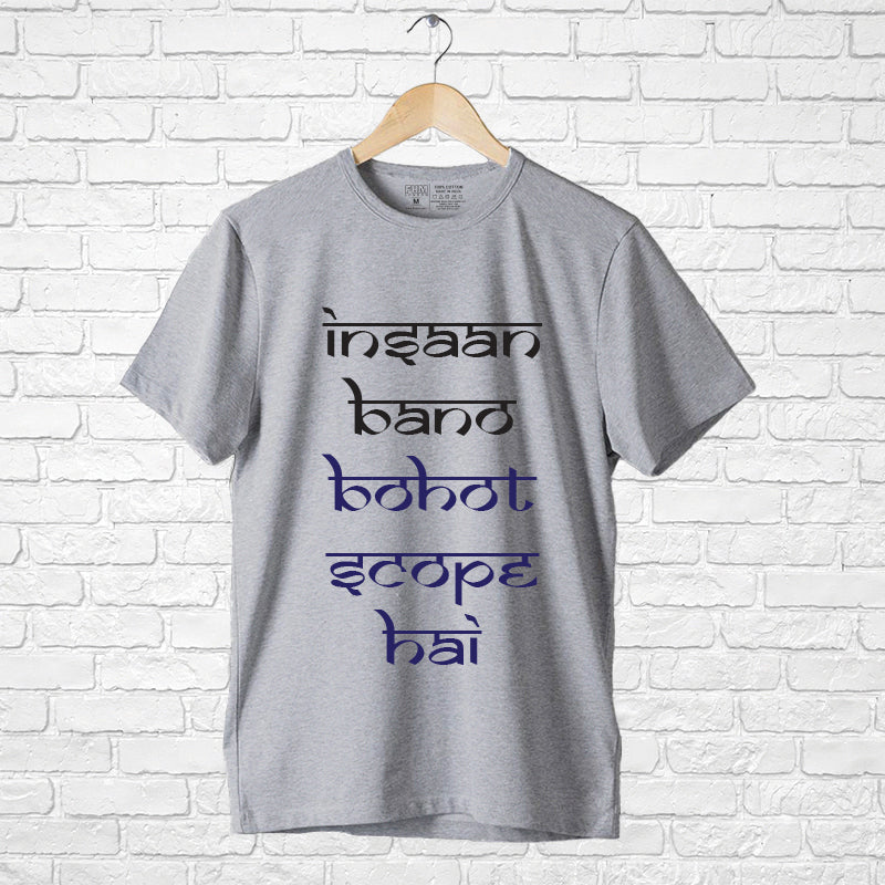 "INSAAN BANO BOHOT SCOPE HAI", Men's Half Sleeve T-shirt - FHMax.com