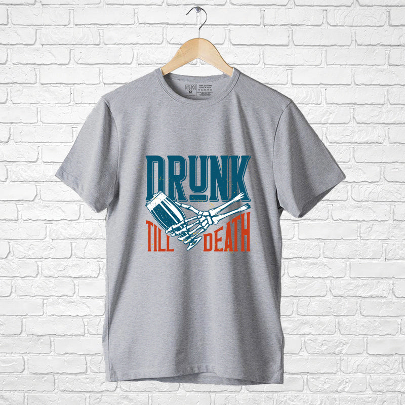 "DRUNK TILL DEATH", Boyfriend Women T-shirt - FHMax.com