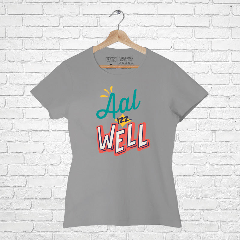 All is Well, Women Half Sleeve T-shirt - FHMax.com