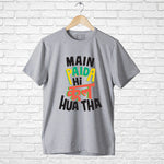 "MAI PAIDA HI COOL HUA THA", Men's Half Sleeve T-shirt - FHMax.com