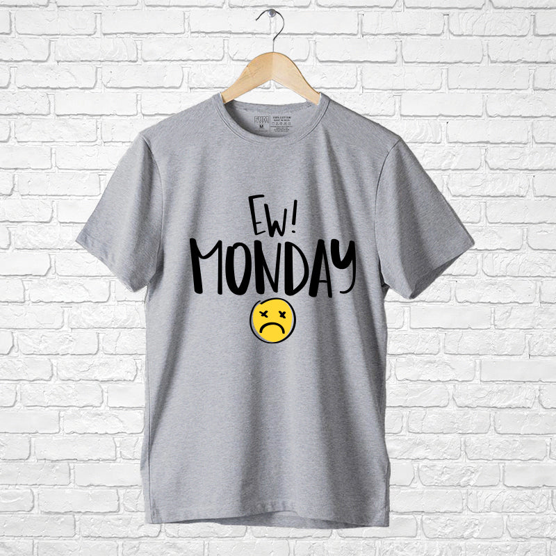 "EW! MONDAY", Boyfriend Women T-shirt - FHMax.com