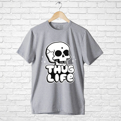 Thug Life, Men's Half Sleeve Tshirt - FHMax.com