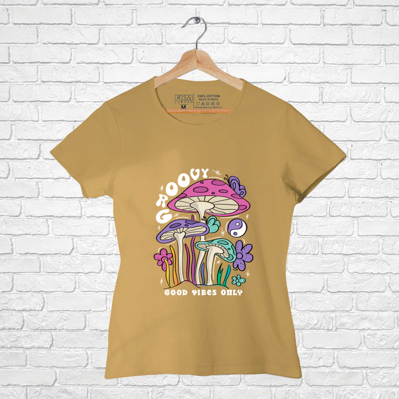 "GROOVY", Women Half Sleeve T-shirt - FHMax.com