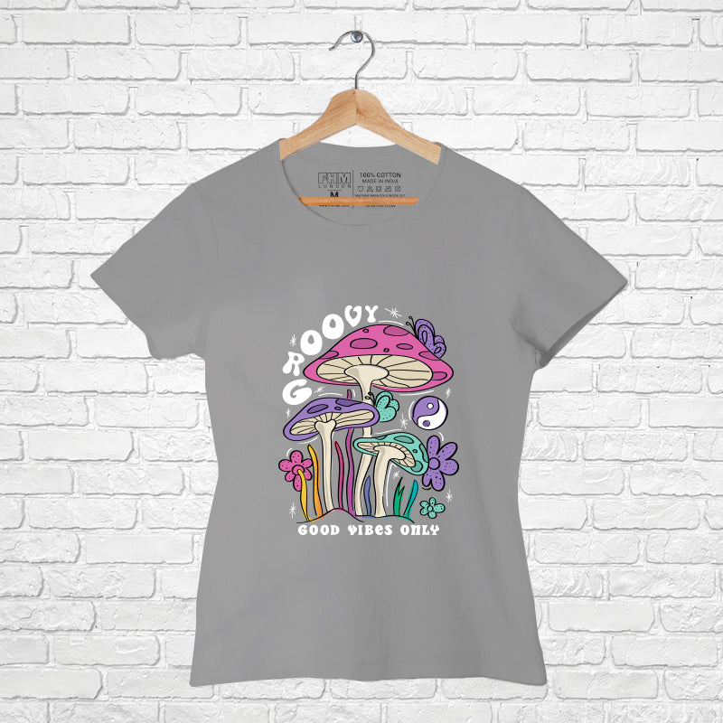 "GROOVY", Women Half Sleeve T-shirt - FHMax.com