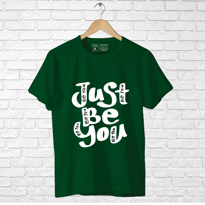 "JUST BE YOU", Men's Half Sleeve T-shirt - FHMax.com