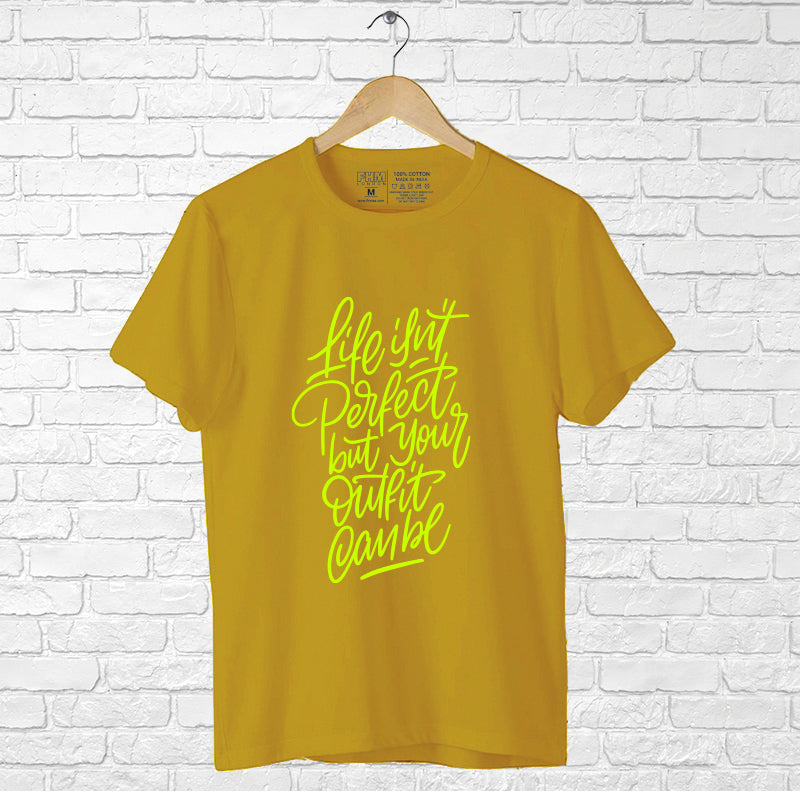 "LIFE ISN'T PERFECT, BUT YOUR OUTFIT CAN BE", Boyfriend Women T-shirt - FHMax.com