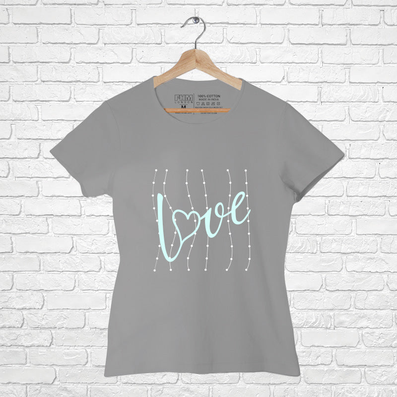 "LOVE", Women Half Sleeve T-shirt - FHMax.com