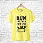 "RUN LIKE YOUR PHONE IS AT 1%", Men's Half Sleeve T-shirt - FHMax.com
