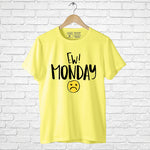 "EW! MONDAY", Boyfriend Women T-shirt - FHMax.com