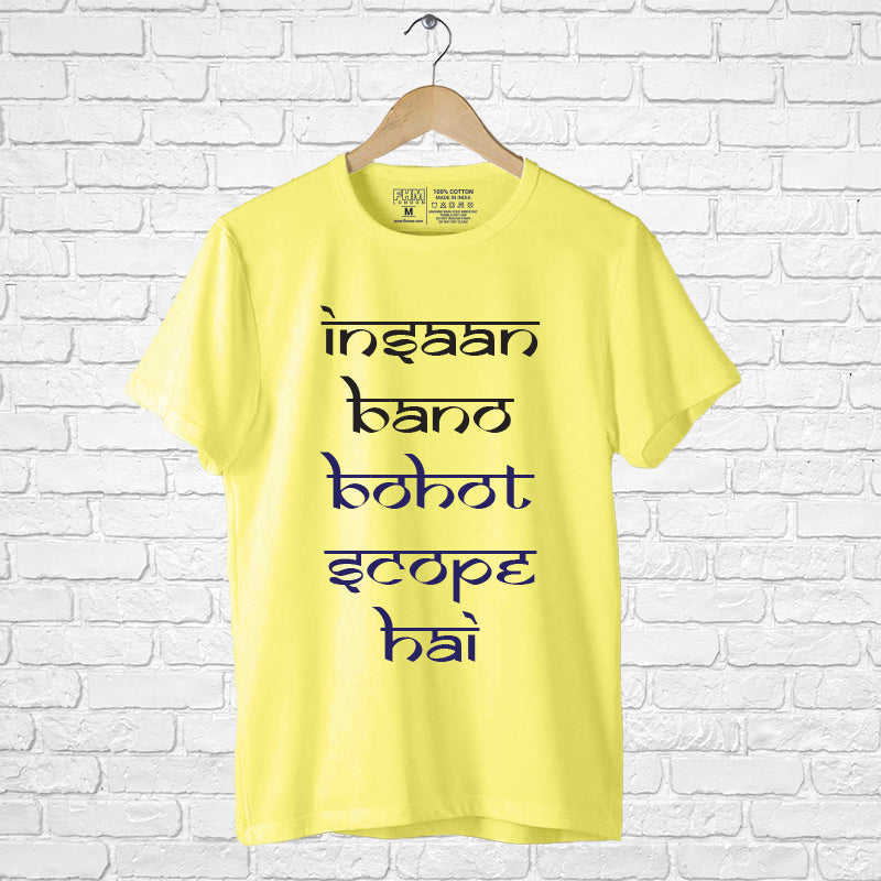 "INSAAN BANO BOHOT SCOPE HAI", Men's Half Sleeve T-shirt - FHMax.com