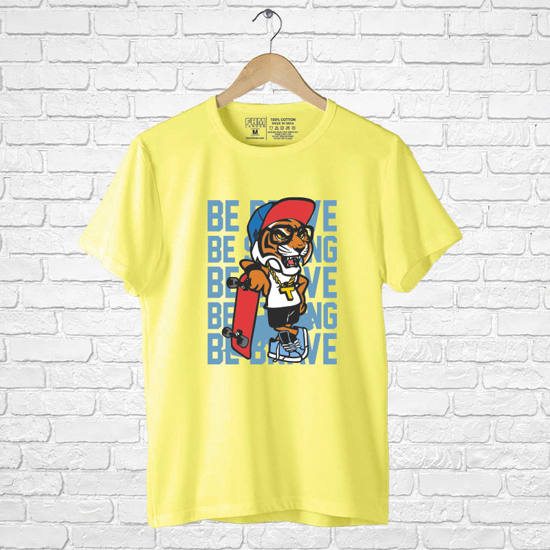 Be Brave, Men's Half Sleeve T-shirt - FHMax.com