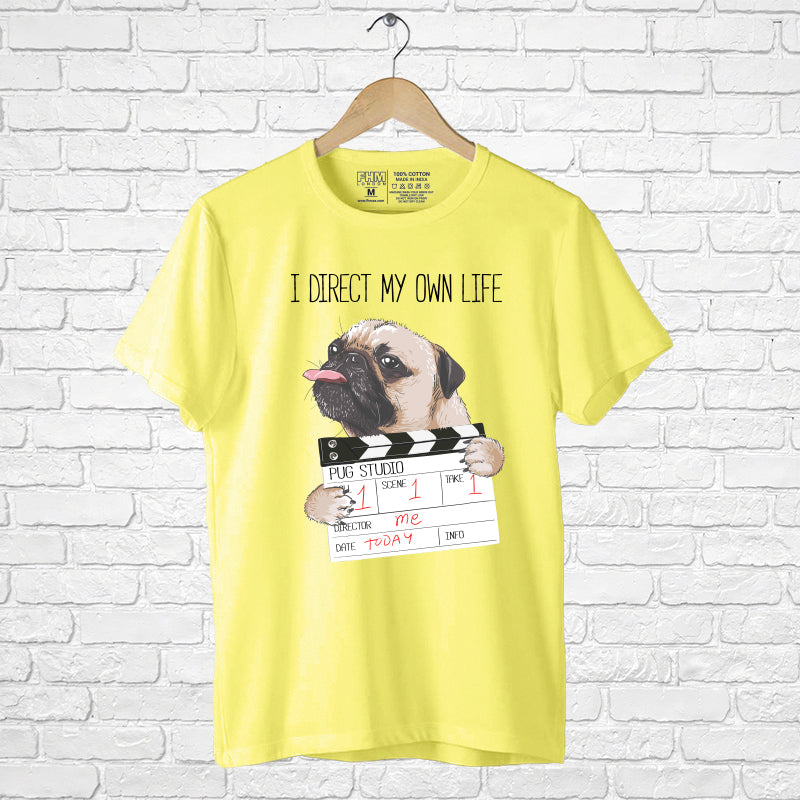 "I DIRECT MY OWN LIFE", Men's Half Sleeve T-shirt - FHMax.com