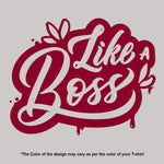 "LIKE A BOSS", Women Half Sleeve T-shirt - FHMax.com