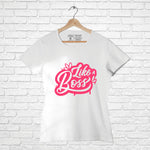 "LIKE A BOSS", Women Half Sleeve T-shirt - FHMax.com