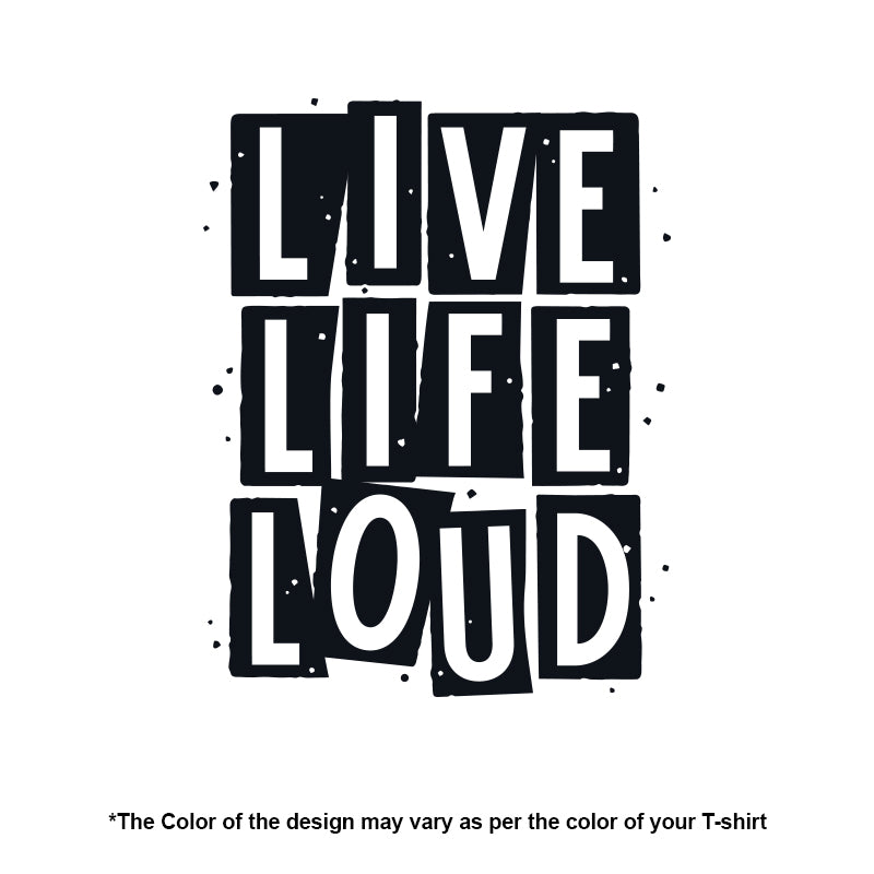 "LIVE, LIFE, LOUD", Women Half Sleeve T-shirt - FHMax.com