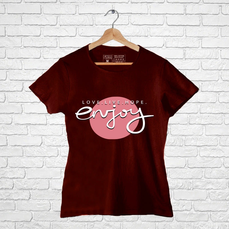 "LOVE.LIVE.HOPE.ENJOY", Women Half Sleeve T-shirt - FHMax.com
