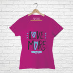 "LOVE MORE WORRY LESS", Women Half Sleeve T-shirt - FHMax.com