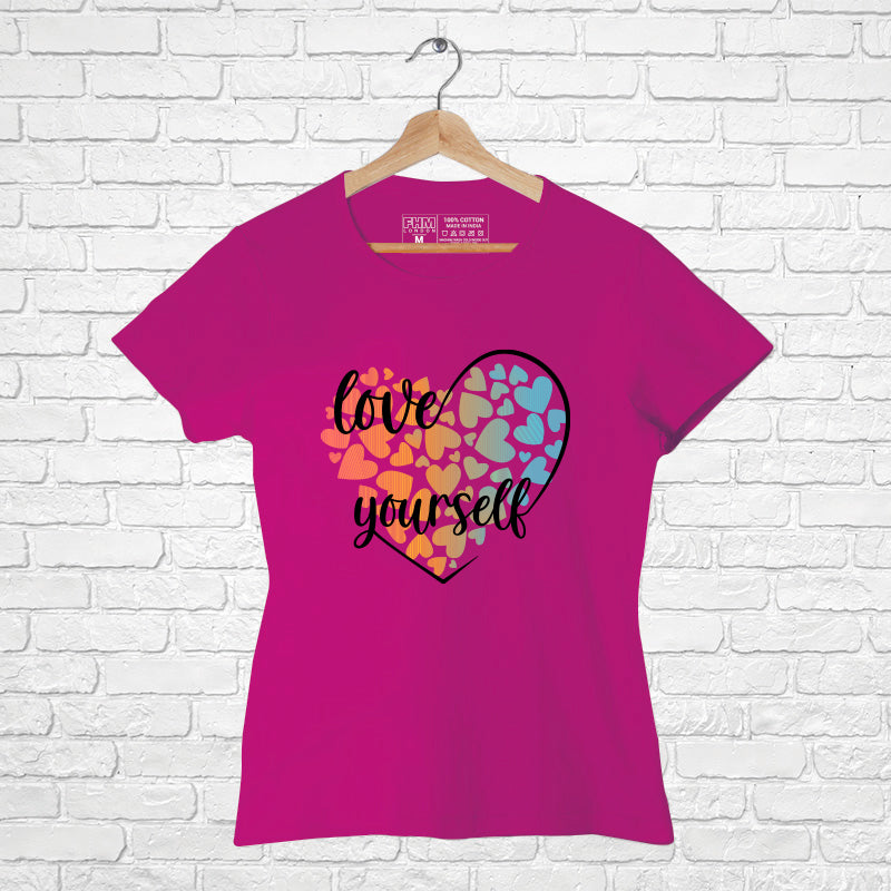 "LOVE YOURSELF", Women Half Sleeve T-shirt - FHMax.com