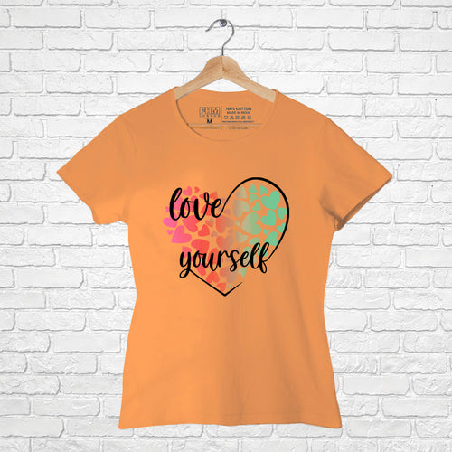"LOVE YOURSELF", Women Half Sleeve T-shirt - FHMax.com