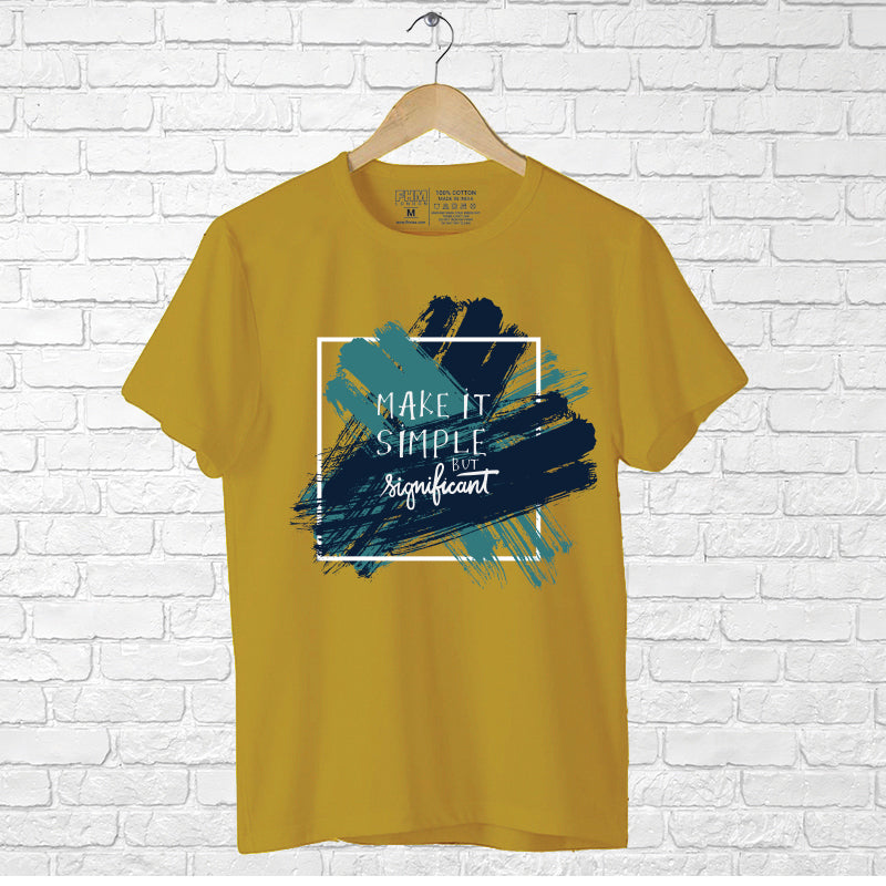 "MAKE IT SIMPLE BUT SIGNIFICANT", Men's Half Sleeve T-shirt - FHMax.com