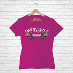 "IMPOSSIBLE IS NOTHING", Women Half Sleeve T-shirt - FHMax.com
