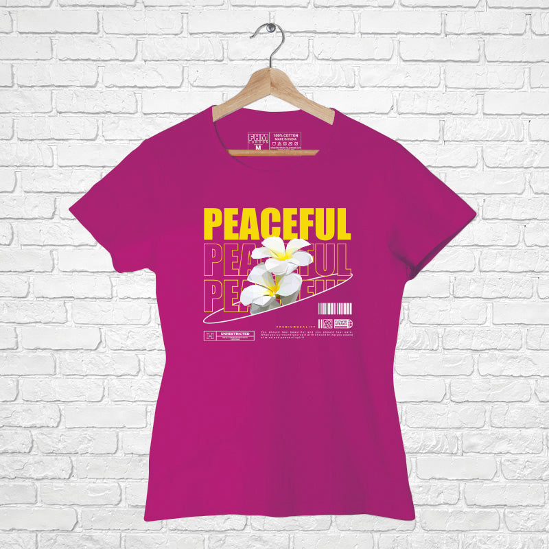 "PEACEFUL", Women Half Sleeve T-shirt - FHMax.com