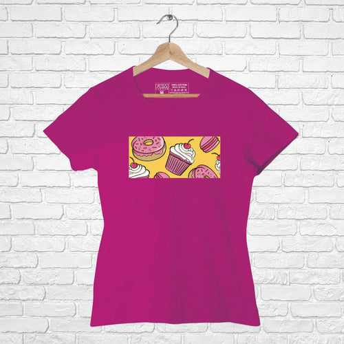 "CUP CAKES & DONUTS", Women Half Sleeve T-shirt - FHMax.com