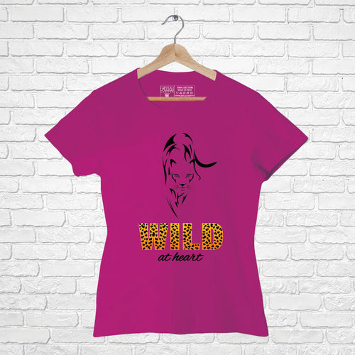 Wild at heart, Women Half Sleeve T-shirt - FHMax.com