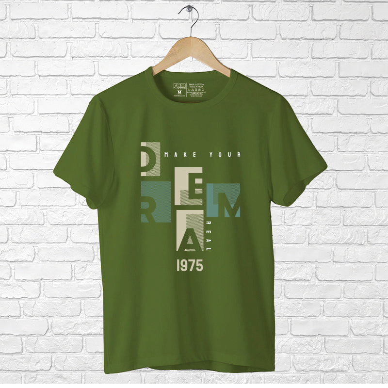 "MAKE YOUR DREAM REAL", Men's Half Sleeve T-shirt - FHMax.com