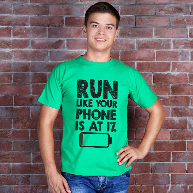 "RUN LIKE YOUR PHONE IS AT 1%", Men's Half Sleeve T-shirt - FHMax.com