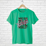 "WHO RUN THE GIRL'S WORLD?", Boyfriend Women T-shirt - FHMax.com